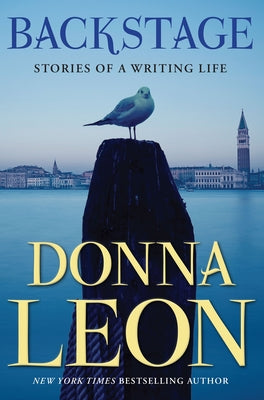 Backstage: Stories of a Writing Life by Leon, Donna