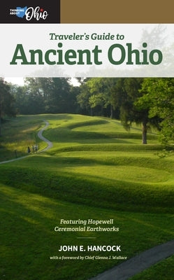 Traveler's Guide to Ancient Ohio by Hancock, John E.