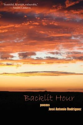 The Backlit Hour by Rodriguez, Jose