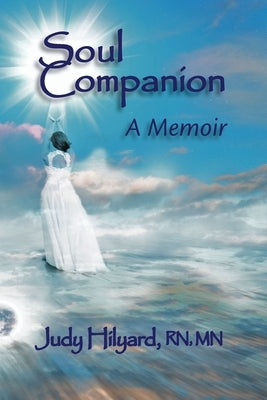 Soul Companion: A Memoir by Hilyard, Judy