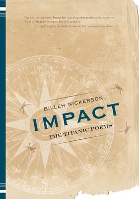 Impact: The Titanic Poems by Nickerson, Billeh