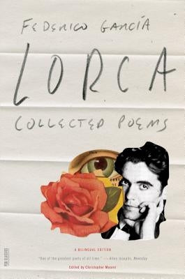 Collected Poems: A Bilingual Edition by Garc&#237;a Lorca, Federico