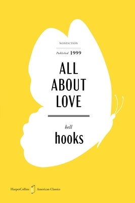 All about Love American Classics Edition: New Visions by Hooks, Bell