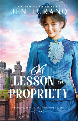 A Lesson in Propriety by Turano, Jen