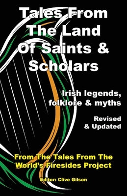 Tales From The Land Of Saints & Scholars by The World's Firesides, Tales From