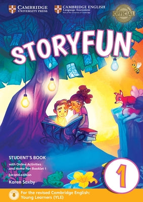 Storyfun for Starters Level 1 Student's Book with Online Activities and Home Fun Booklet 1 [With Booklet] by Saxby, Karen