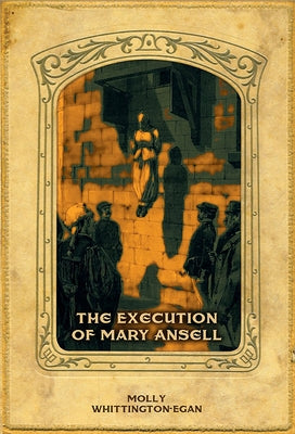 Execution of Mary Ansell by Whittington-Egan, Molly