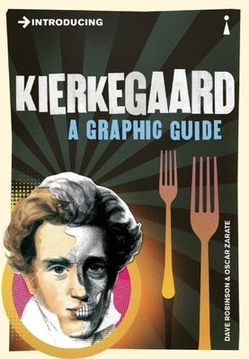 Introducing Kierkegaard: A Graphic Guide by Robinson, Dave