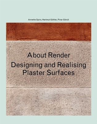 About Render: Designing and Realising Surfaces by G&#195;&#182;n&#195;&#188;l, Pinar