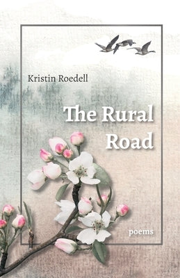 The Rural Road by Roedell, Kristin