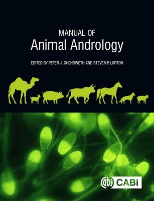 Manual of Animal Andrology by Chenoweth, Peter J.