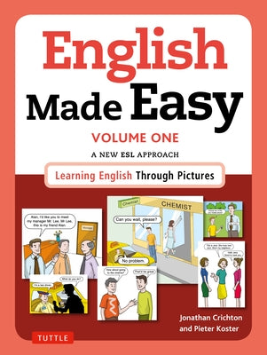 English Made Easy Volume One: British Edition: A New ESL Approach: Learning English Through Pictures by Crichton, Jonathan