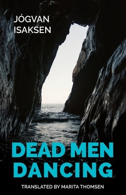 Dead Men Dancing by Isaksen, JÃ³gvan