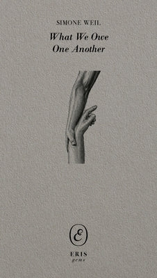 What We Owe One Another by Weil, Simone