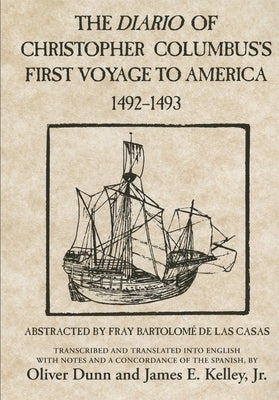 The Diario of Christopher Columbus's First Voyage to America, 1492-1493: Volume 70 by Columbus, Christopher