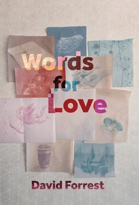 Words for Love by Forrest, David