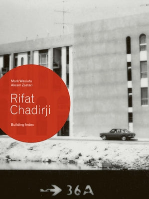 Rifat Chadirji: Building Index by Chadirji, Rifat