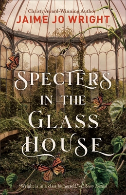 Specters in the Glass House by Wright, Jaime Jo