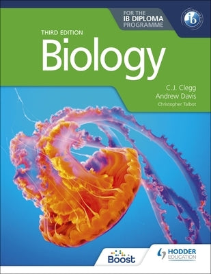 Biology for the Ib Diploma Third Edition: Hodder Education Group by Clegg, C. J.