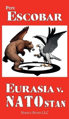 Eurasia v. NATOstan by Escobar, Pepe