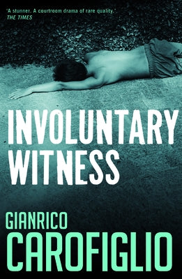 Involuntary Witness by Carofiglio, Gianrico