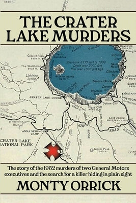 The Crater Lake Murders by Orrick, Monty