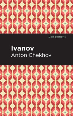 Ivanov by Chekhov, Anton