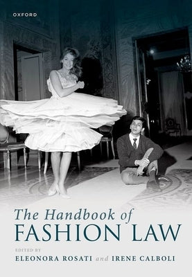 The Handbook of Fashion Law by Rosati, Eleonora