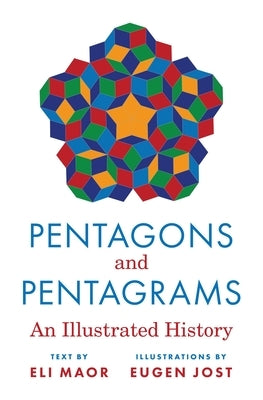 Pentagons and Pentagrams: An Illustrated History by Maor, Eli