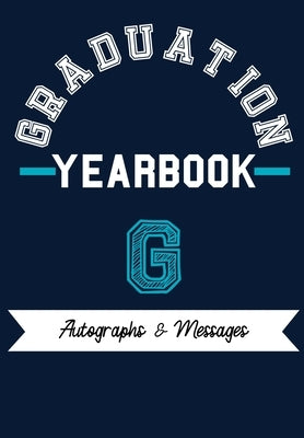 School Yearbook: Capture the Special Moments of School, Graduation and College by Publishing Group, The Life Graduate