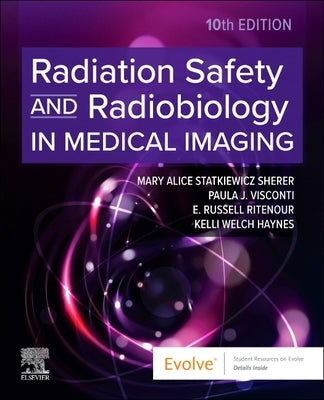 Radiation Safety and Radiobiology in Medical Imaging by Statkiewicz Sherer, Mary Alice