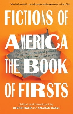 Fictions of America: The Book of Firsts by Baer, Ulrich