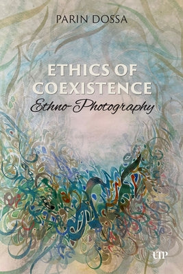 Ethics of Co-Existence: Ethno-Photography by Dossa, Parin