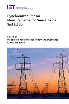 Synchronized Phasor Measurements for Smart Grids by Reddy, Maddikara Jaya Bharata