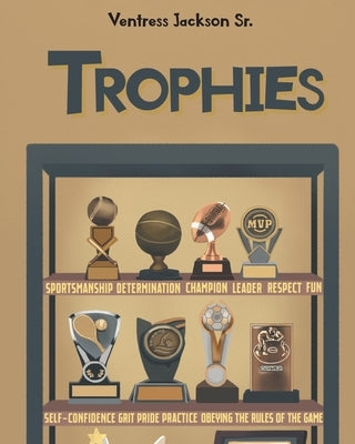 Trophies by Jackson, Ventress, Sr.