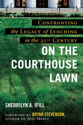 On the Courthouse Lawn: Revised Edition by Ifill, Sherrilyn