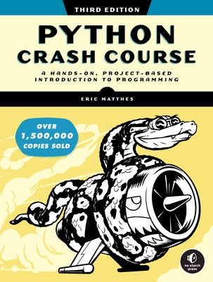 Python Crash Course, 3rd Edition: A Hands-On, Project-Based Introduction to Programming by Matthes, Eric