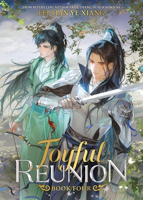 Joyful Reunion (Novel) Vol. 4 by Fei Tian Ye Xiang