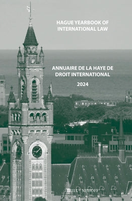 Hague Yearbook of International Law / Annuaire de la Haye de Droit International, Vol. 37 (2024) by Vidmar, Jure
