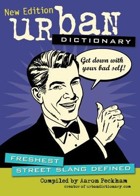 Urban Dictionary: Freshest Street Slang Defined Volume 3 by Urbandictionary Com