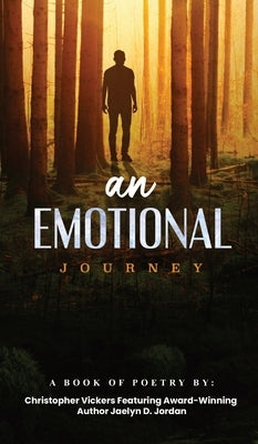 An Emotional Journey: A Book Of Poetry by Vickers, Christopher