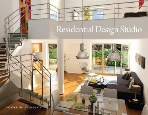 Residential Design Studio by Gordon, Robert Philip