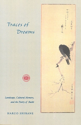 Traces of Dreams by Shirane, Haruo