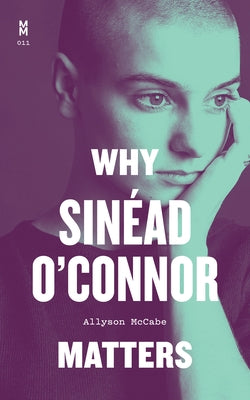 Why Sin饌d O'Connor Matters by McCabe, Allyson