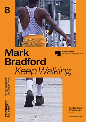 Mark Bradford: Keep Walking by Bradford, Mark
