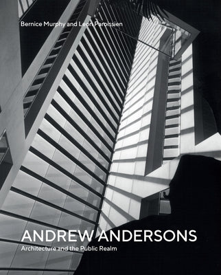 Andrew Andersons: Architecture and the Public Realm by Murphy, Bernice