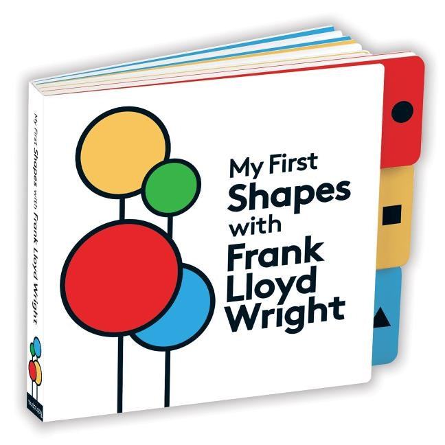 My First Shapes with Frank Lloyd Wright by Wright, Frank Lloyd