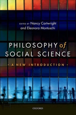 Philosophy of Social Science: A New Introduction by Cartwright, Nancy