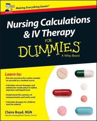 Nursing Calculations and IV Therapy for Dummies - UK by Boyd, Claire