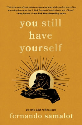 You Still Have Yourself: Poems and Reflections by Samalot, Fernando